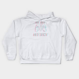 Get Good or Get Rekt Kids Hoodie